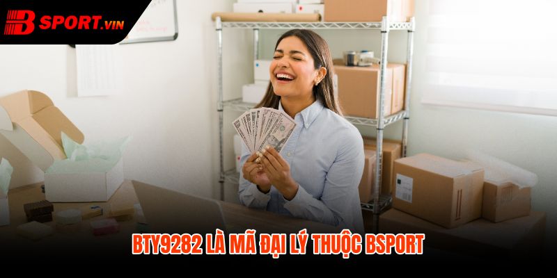 BTY9282 và dấu hiệu nhận diện nguồn Bsport đáng tin